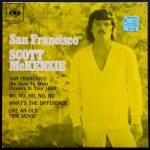 Scott McKenzie - San Francisco (Be Sure Wear Some Flowers in your Hair) SINGLE