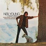 Neil Young with Crazy Hourse – Everybody Knows This Is Nowhere