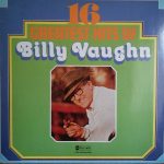 Billy Vaughn – 16 Greatest Hits Of Billy Vaughn